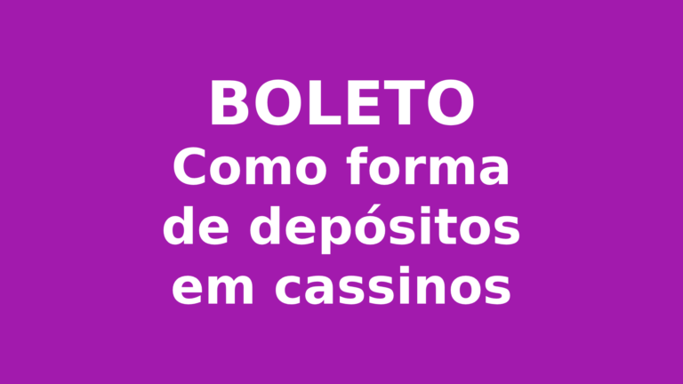 Cassinos que Aceitam Boleto Bancário