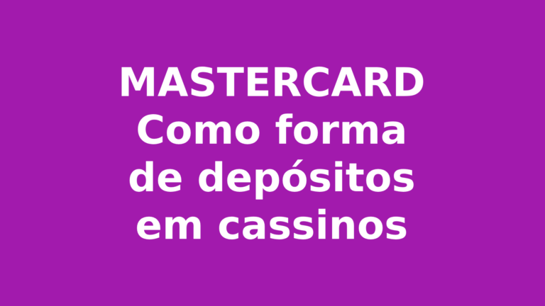 Cassinos que Aceitam Mastercard