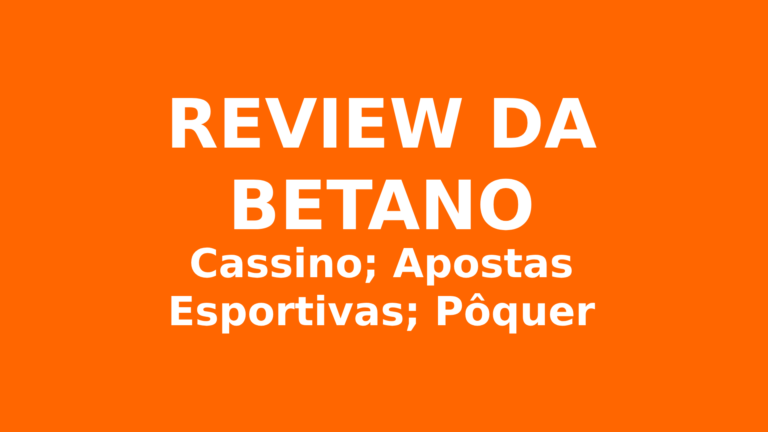Betano Review: Cassinos, Apostas Esportivas e Pôquer