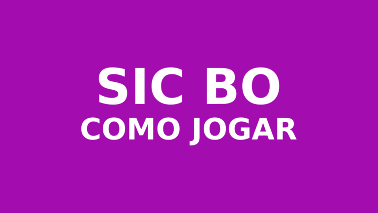 Como Jogar Sic Bo: Entenda de Maneira Rápida e Fácil